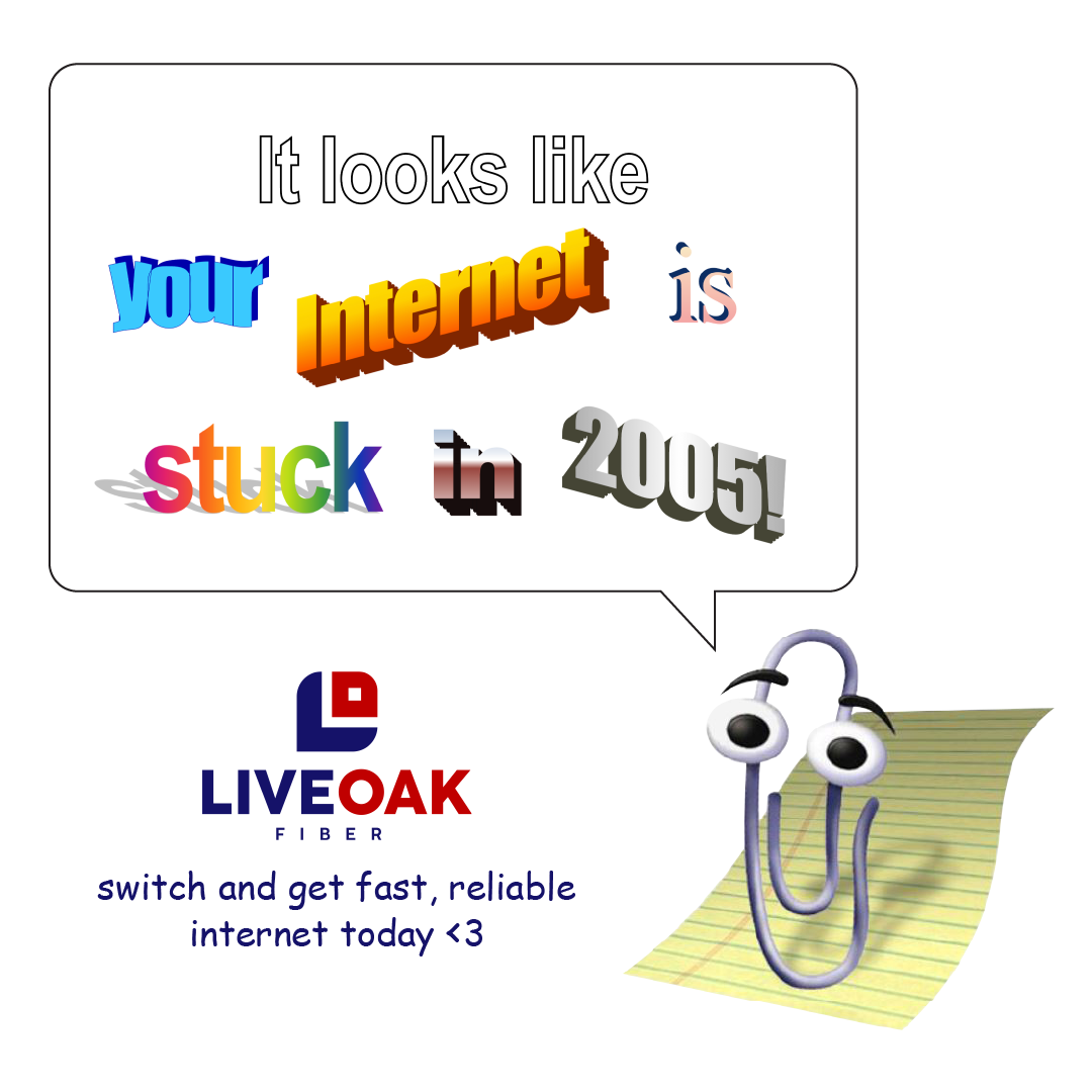 LiveOak Fiber creative: Your internet is stuck in 2005
